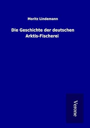 Seller image for Die Geschichte der deutschen Arktis-Fischerei for sale by AHA-BUCH GmbH