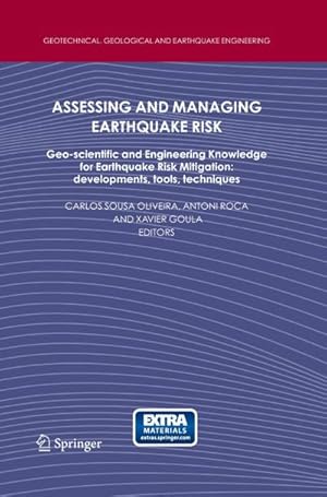 Seller image for Assessing and Managing Earthquake Risk : Geo-scientific and Engineering Knowledge for Earthquake Risk Mitigation: developments, tools, techniques for sale by AHA-BUCH GmbH