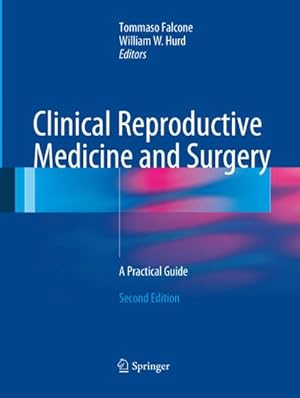 Bild des Verkufers fr Clinical Reproductive Medicine and Surgery : A Practical Guide zum Verkauf von AHA-BUCH GmbH