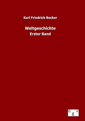 Immagine del venditore per Weltgeschichte : Erster Band venduto da AHA-BUCH GmbH