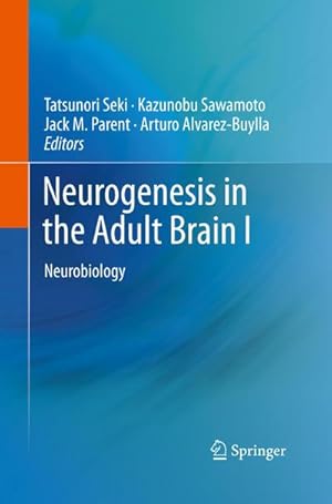 Immagine del venditore per Neurogenesis in the Adult Brain I : Neurobiology venduto da AHA-BUCH GmbH
