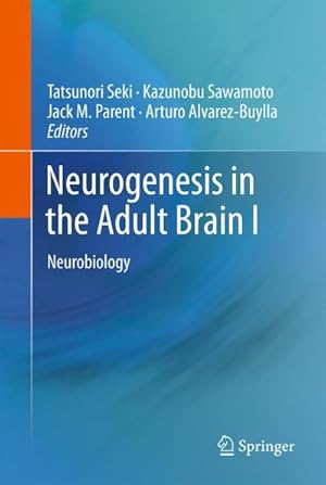 Bild des Verk�ufers f�r Neurogenesis in the Adult Brain I : Neurobiology zum Verkauf von AHA-BUCH GmbH