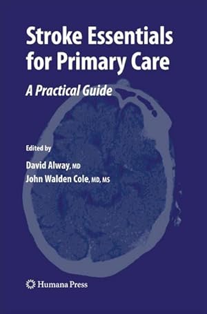 Immagine del venditore per Stroke Essentials for Primary Care : A Practical Guide venduto da AHA-BUCH GmbH