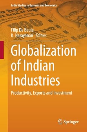 Seller image for Globalization of Indian Industries : Productivity, Exports and Investment for sale by AHA-BUCH GmbH