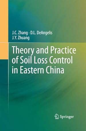 Bild des Verkufers fr Theory and Practice of Soil Loss Control in Eastern China zum Verkauf von AHA-BUCH GmbH