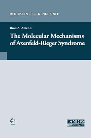 Imagen del vendedor de The Molecular Mechanisms of Axenfeld-Rieger Syndrome a la venta por AHA-BUCH GmbH