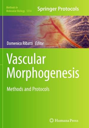 Bild des Verkufers fr Vascular Morphogenesis : Methods and Protocols zum Verkauf von AHA-BUCH GmbH