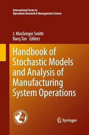 Imagen del vendedor de Handbook of Stochastic Models and Analysis of Manufacturing System Operations a la venta por AHA-BUCH GmbH