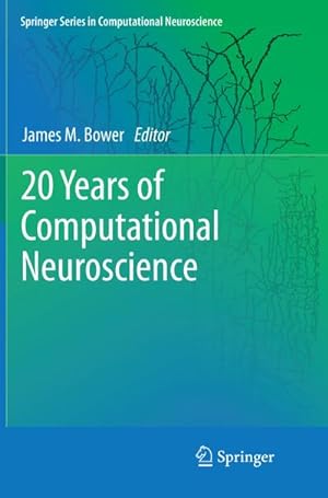 Bild des Verkufers fr 20 Years of Computational Neuroscience zum Verkauf von AHA-BUCH GmbH