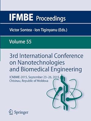 Immagine del venditore per 3rd International Conference on Nanotechnologies and Biomedical Engineering : ICNBME-2015, September 23-26, 2015, Chisinau, Republic of Moldova venduto da AHA-BUCH GmbH