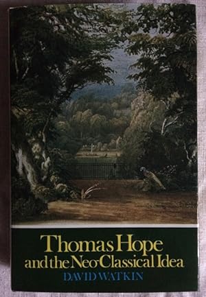 Thomas Hope and the Neo-Classical Idea
