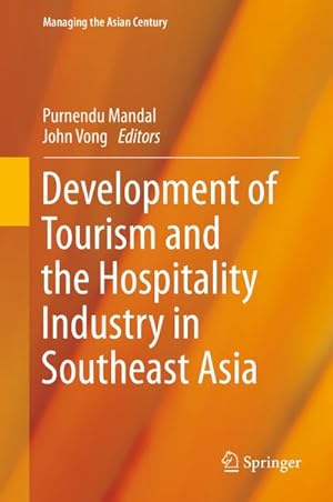 Image du vendeur pour Development of Tourism and the Hospitality Industry in Southeast Asia mis en vente par AHA-BUCH GmbH