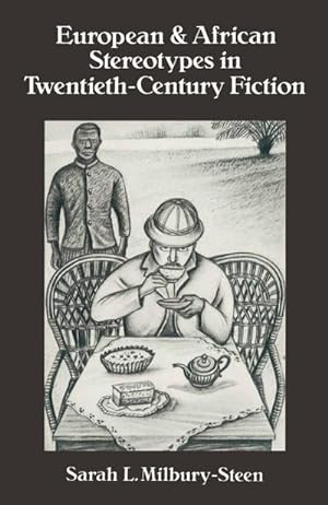 Seller image for European and African Stereotypes in Twentieth-Century Fiction for sale by AHA-BUCH GmbH
