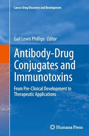 Bild des Verkufers fr Antibody-Drug Conjugates and Immunotoxins : From Pre-Clinical Development to Therapeutic Applications zum Verkauf von AHA-BUCH GmbH