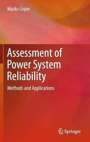 Bild des Verkufers fr Assessment of Power System Reliability : Methods and Applications zum Verkauf von AHA-BUCH GmbH