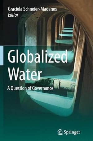 Bild des Verkufers fr Globalized Water : A Question of Governance zum Verkauf von AHA-BUCH GmbH