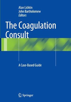 Immagine del venditore per The Coagulation Consult : A Case-Based Guide venduto da AHA-BUCH GmbH