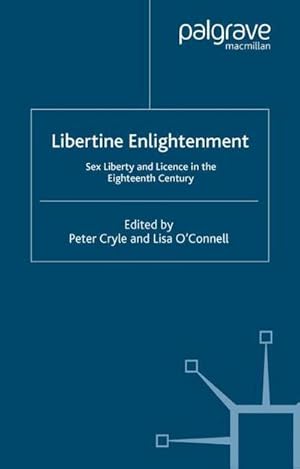 Immagine del venditore per Libertine Enlightenment : Sex Liberty and Licence in the Eighteenth Century venduto da AHA-BUCH GmbH