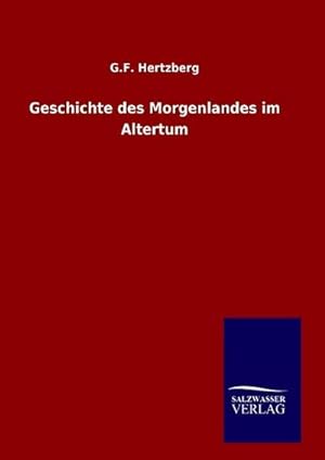 Imagen del vendedor de Geschichte des Morgenlandes im Altertum a la venta por AHA-BUCH GmbH