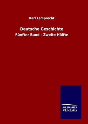 Seller image for Deutsche Geschichte : Fnfter Band - Zweite Hlfte for sale by AHA-BUCH GmbH