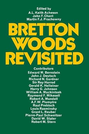 Seller image for Bretton Woods Revisited : Evaluations of the International Monetary Fund and the International Bank for Reconstruction and Development for sale by AHA-BUCH GmbH