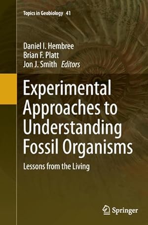 Imagen del vendedor de Experimental Approaches to Understanding Fossil Organisms : Lessons from the Living a la venta por AHA-BUCH GmbH