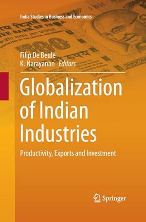 Seller image for Globalization of Indian Industries : Productivity, Exports and Investment for sale by AHA-BUCH GmbH
