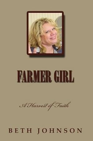 Seller image for Farmer Girl : A Harvest of Faith for sale by AHA-BUCH GmbH