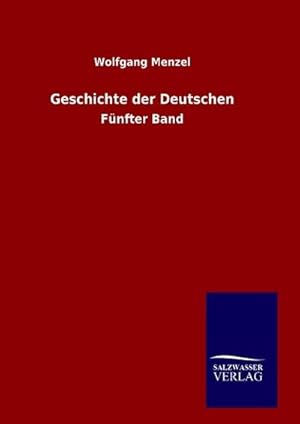 Bild des Verkufers fr Geschichte der Deutschen : Fnfter Band zum Verkauf von AHA-BUCH GmbH