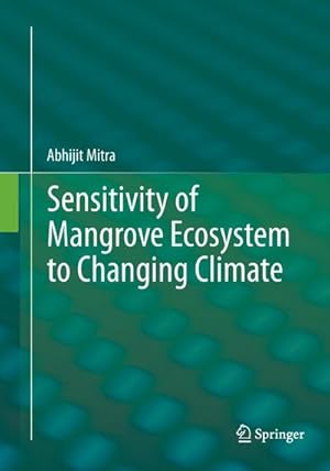 Imagen del vendedor de Sensitivity of Mangrove Ecosystem to Changing Climate a la venta por AHA-BUCH GmbH