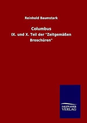 Seller image for Columbus : IX. und X. Teil der "Zeitgemen Broschren" for sale by AHA-BUCH GmbH
