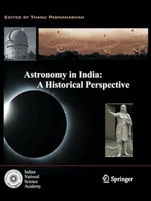 Image du vendeur pour Astronomy in India: A Historical Perspective mis en vente par AHA-BUCH GmbH