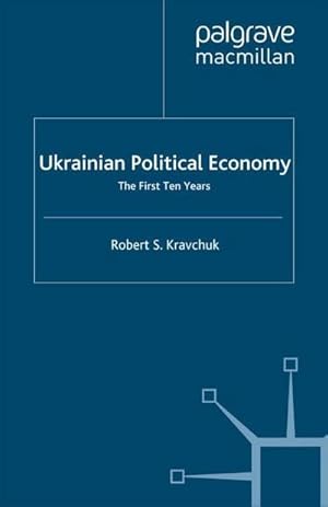 Seller image for Ukrainian Political Economy : The First Ten Years for sale by AHA-BUCH GmbH