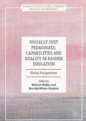 Immagine del venditore per Socially Just Pedagogies, Capabilities and Quality in Higher Education : Global Perspectives venduto da AHA-BUCH GmbH