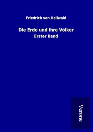 Seller image for Die Erde und ihre Vlker : Erster Band for sale by AHA-BUCH GmbH