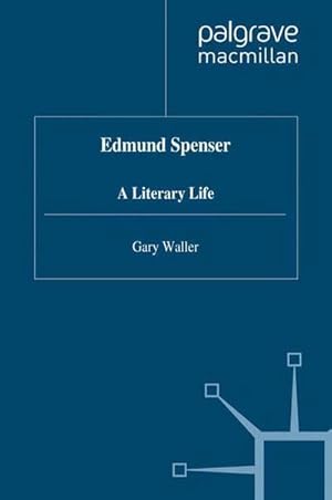 Bild des Verkufers fr Edmund Spenser : A Literary Life zum Verkauf von AHA-BUCH GmbH
