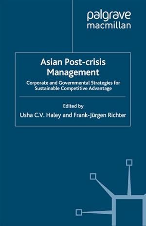 Immagine del venditore per Asian Post-crisis Management : Corporate and Governmental Strategies for Sustainable Competitive Advantage venduto da AHA-BUCH GmbH