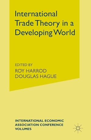 Imagen del vendedor de International Trade Theory in a Developing World a la venta por AHA-BUCH GmbH