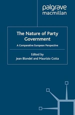 Imagen del vendedor de The Nature of Party Government : A Comparative European Perspective a la venta por AHA-BUCH GmbH