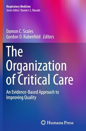 Bild des Verkufers fr The Organization of Critical Care : An Evidence-Based Approach to Improving Quality zum Verkauf von AHA-BUCH GmbH