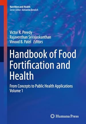 Bild des Verkufers fr Handbook of Food Fortification and Health : From Concepts to Public Health Applications Volume 1 zum Verkauf von AHA-BUCH GmbH