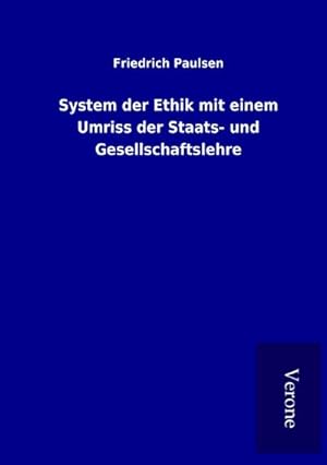 Bild des Verkufers fr System der Ethik mit einem Umriss der Staats- und Gesellschaftslehre zum Verkauf von AHA-BUCH GmbH