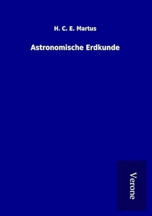 Image du vendeur pour Astronomische Erdkunde mis en vente par AHA-BUCH GmbH