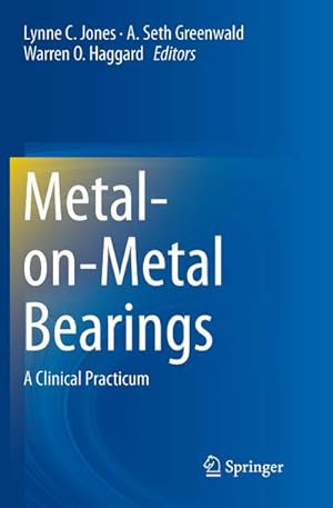 Bild des Verkufers fr Metal-on-Metal Bearings : A Clinical Practicum zum Verkauf von AHA-BUCH GmbH