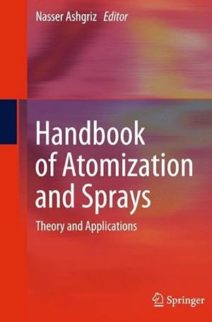 Seller image for Handbook of Atomization and Sprays : Theory and Applications for sale by AHA-BUCH GmbH