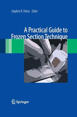 Bild des Verkufers fr A Practical Guide to Frozen Section Technique zum Verkauf von AHA-BUCH GmbH