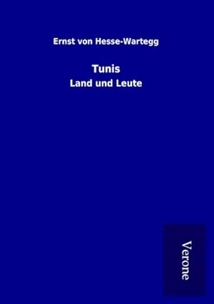 Imagen del vendedor de Tunis : Land und Leute a la venta por AHA-BUCH GmbH