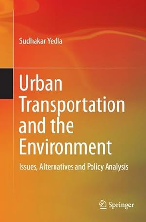 Bild des Verkufers fr Urban Transportation and the Environment : Issues, Alternatives and Policy Analysis zum Verkauf von AHA-BUCH GmbH