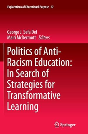 Image du vendeur pour Politics of Anti-Racism Education: In Search of Strategies for Transformative Learning mis en vente par AHA-BUCH GmbH