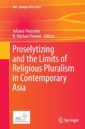 Bild des Verkufers fr Proselytizing and the Limits of Religious Pluralism in Contemporary Asia zum Verkauf von AHA-BUCH GmbH